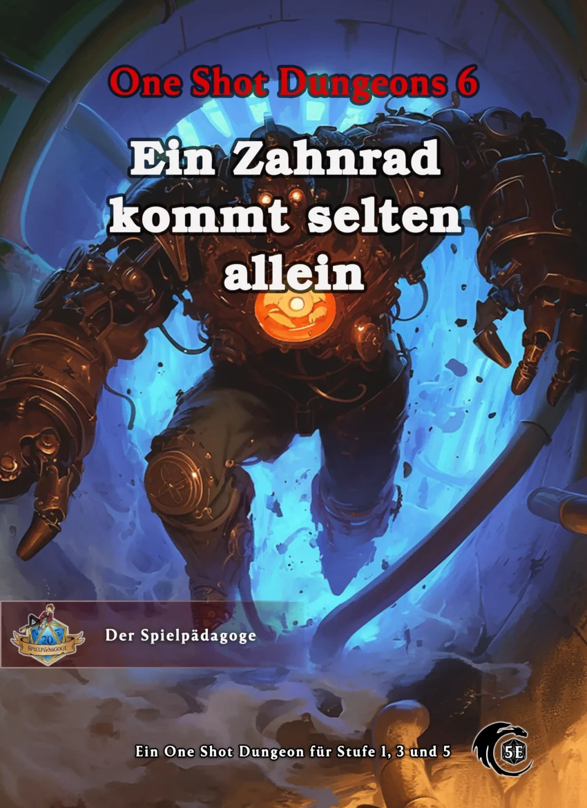 Auf dem Coverbild des DnD Steampunk Abenteuers Ein Zahnrad kommt selten allein ist ein mit Dampftechnik betriebener Uhrwerk-Soldat aus Messingplatten zu sehen, der durch die Kanalisation rennt.