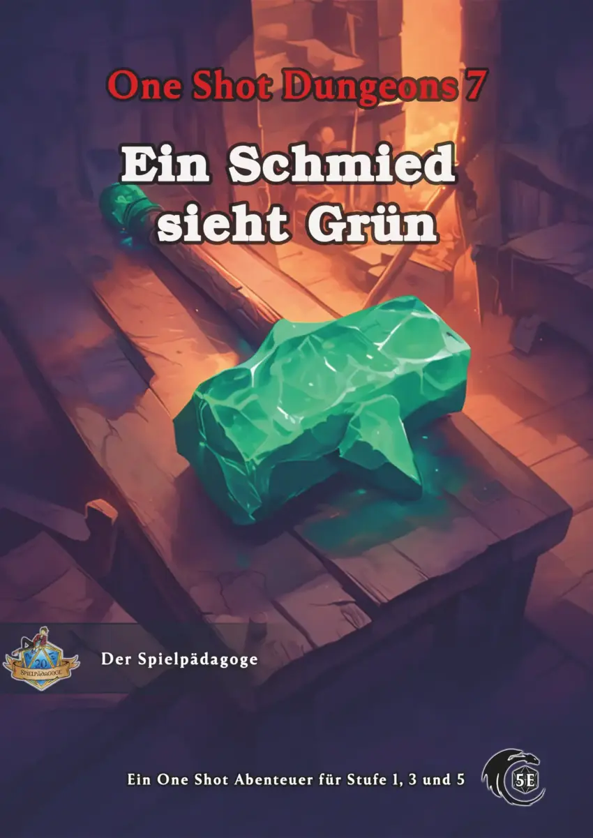 Auf dem Coverbild für das DnD Anfänger Abenteuer Ein Schmied sieht Grün ist ein großer grün leuchtender Schmiedehammer auf einem Tisch abgebildet. Im Hintergrund ist ein Feuer im Ofen zu sehen.
