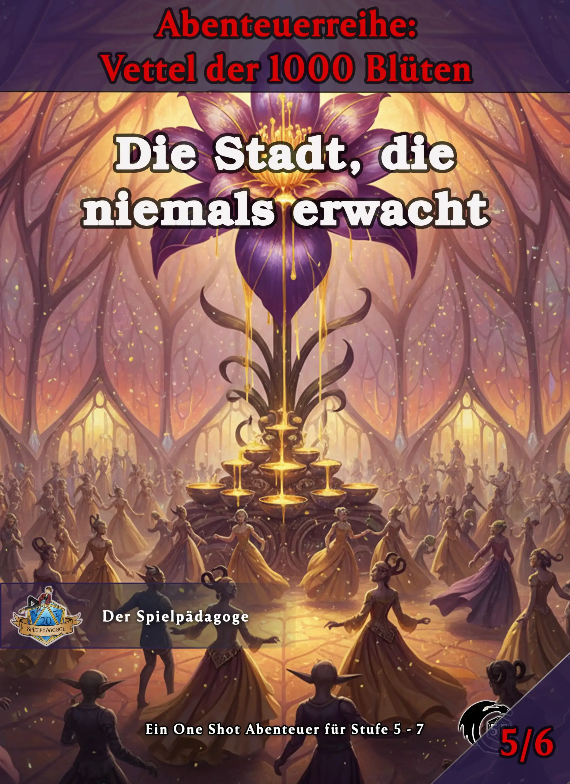 Auf dem Coverbild für das DnD Anfänger Abenteuer Die Stadt, die nie erwacht ist im Hintergrund eine große lila Blüte zu sehen, die auf einem Brunnen wächst und flüssigen Pollennektar versprüht. Unter ihr tanzen etliche Bewohner der Feenwildnis auf einem Ball, benebelt von den Pollen.