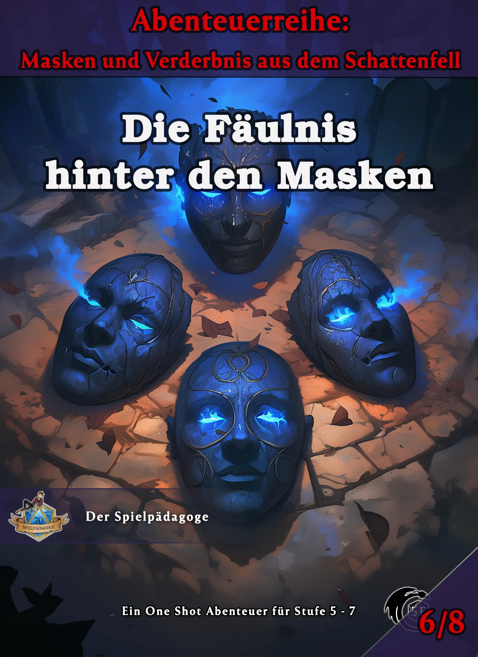 Auf dem Coverbild für das DnD One Shot Die Fäulnis hinter den Masken sind unvollständige Maskenrohlingen zu sehen, die vor dunkelblauer, magischer Energie pulsieren.